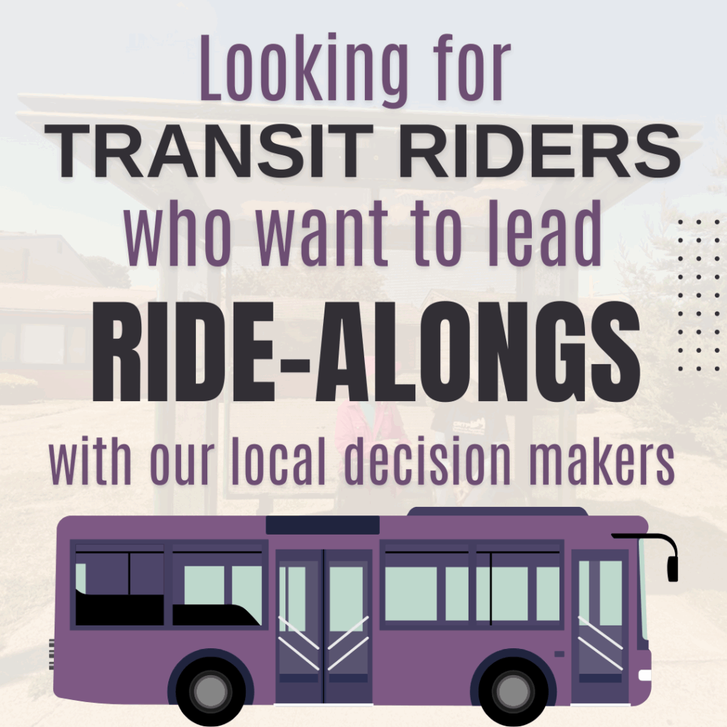 A pictures of a cartoon purple bus appears below the words "Looking for transit riders who want to lead ride-alongs with our local decision-makers"