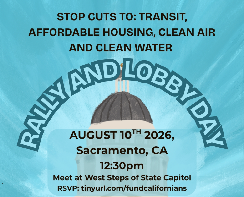 A flyer for a Rally and Lobby Day to stop cuts to transit and other programs at the State Capitol in Sacramento